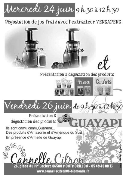 Mercredi 24 et vendredi 26 juin 2015, dégustation de jus frais avec l’extracteur Versapers et des produits Guayapi